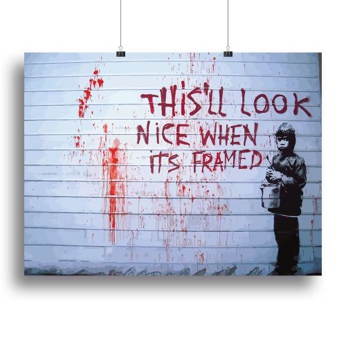 Banksy When Its Framed Canvas Print Or Poster