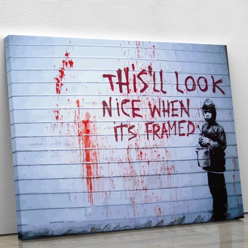 Banksy When Its Framed Canvas Print Or Poster